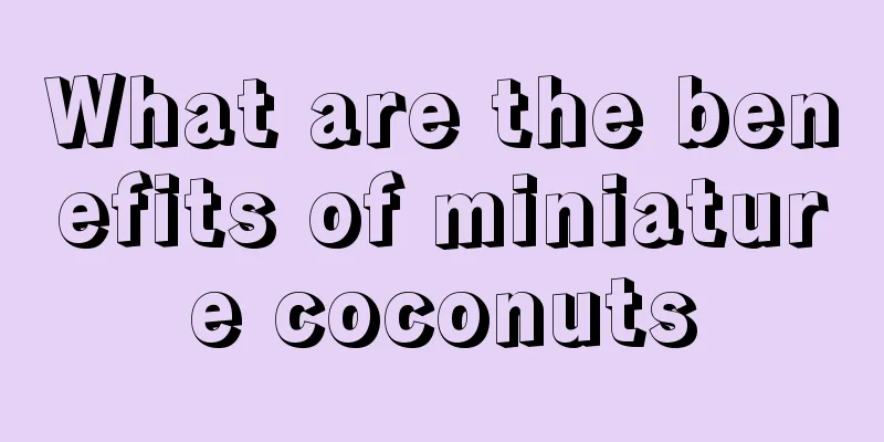 What are the benefits of miniature coconuts