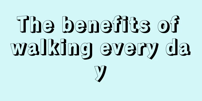 The benefits of walking every day