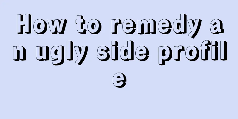 How to remedy an ugly side profile