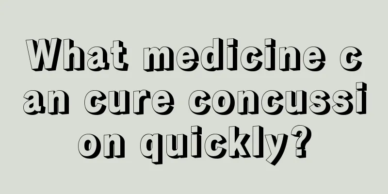 What medicine can cure concussion quickly?