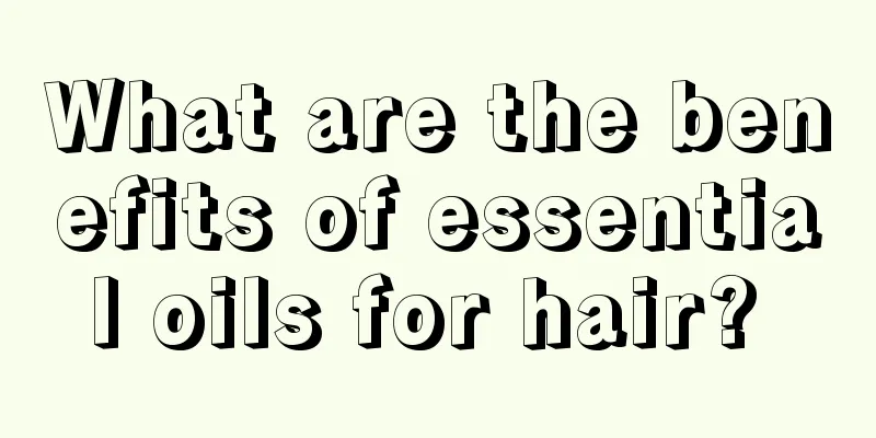 What are the benefits of essential oils for hair? 