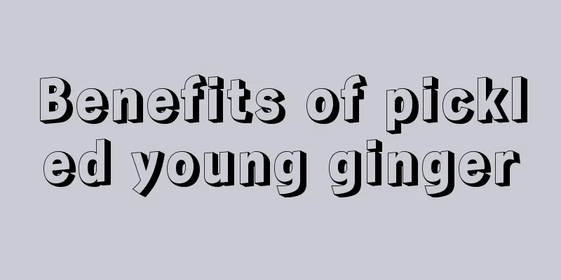 Benefits of pickled young ginger