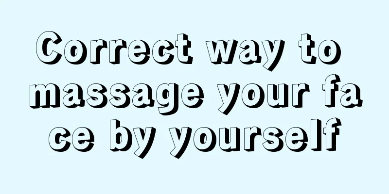 Correct way to massage your face by yourself
