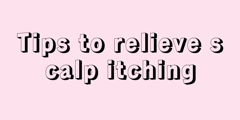 Tips to relieve scalp itching
