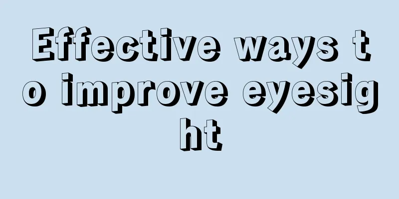 Effective ways to improve eyesight
