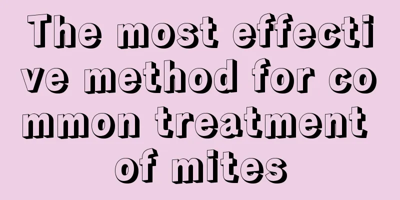 The most effective method for common treatment of mites