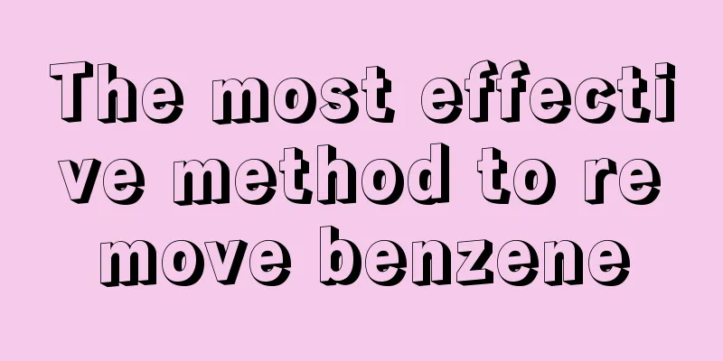 The most effective method to remove benzene