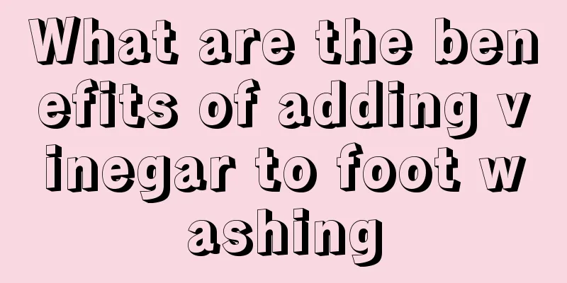 What are the benefits of adding vinegar to foot washing