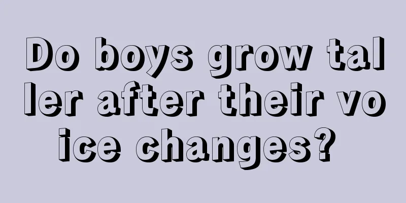 Do boys grow taller after their voice changes? 
