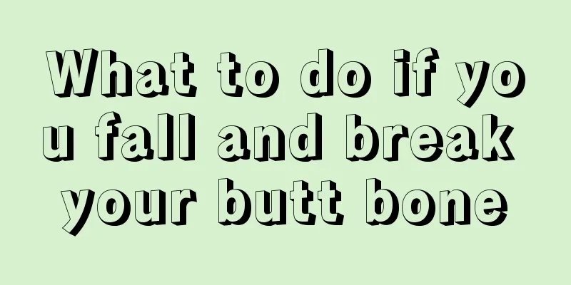 What to do if you fall and break your butt bone