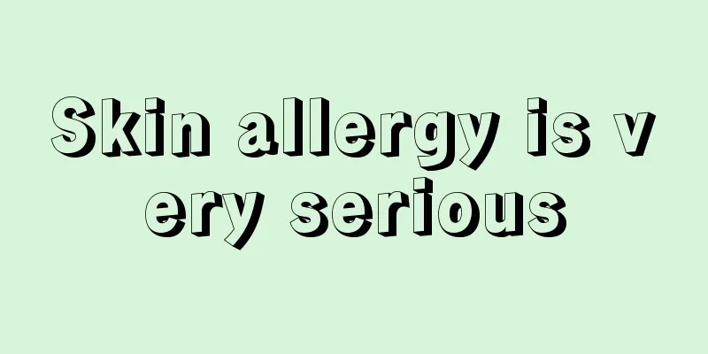 Skin allergy is very serious
