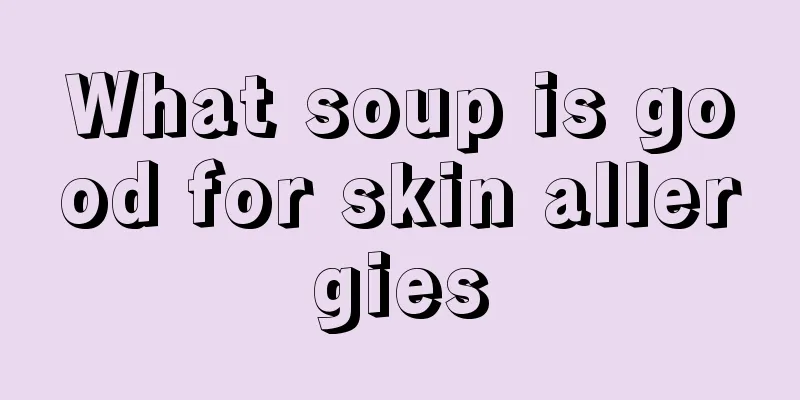 What soup is good for skin allergies