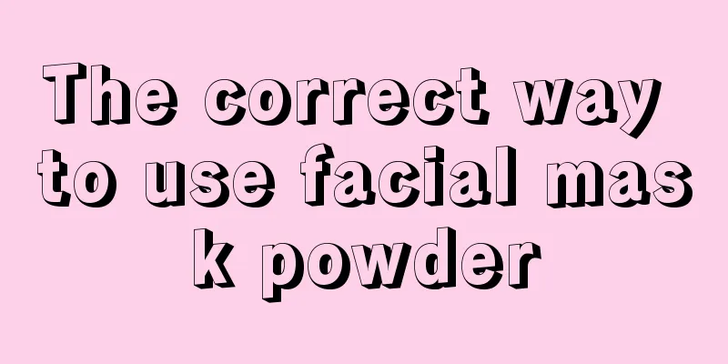 The correct way to use facial mask powder