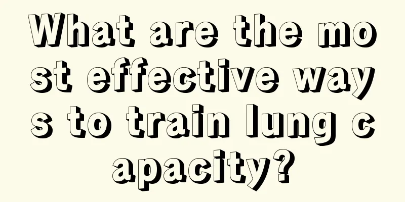 What are the most effective ways to train lung capacity?