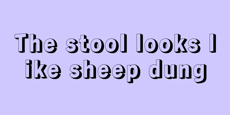 The stool looks like sheep dung