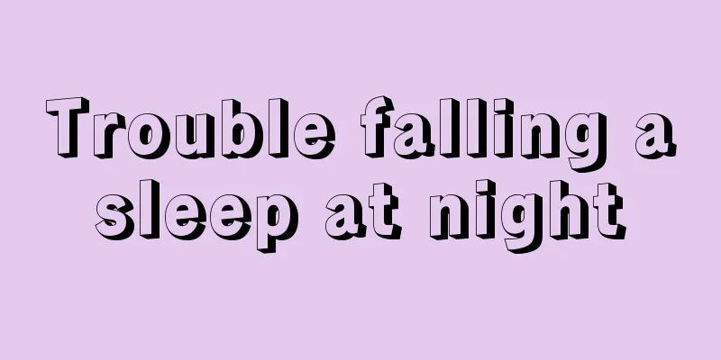 Trouble falling asleep at night