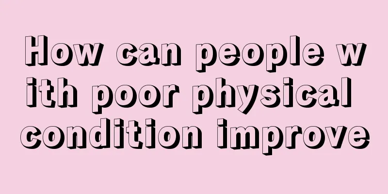 How can people with poor physical condition improve