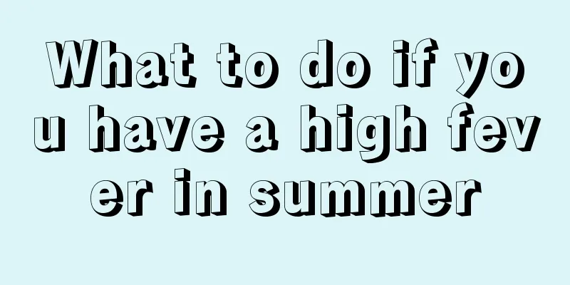 What to do if you have a high fever in summer