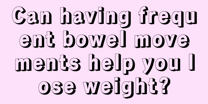 Can having frequent bowel movements help you lose weight?