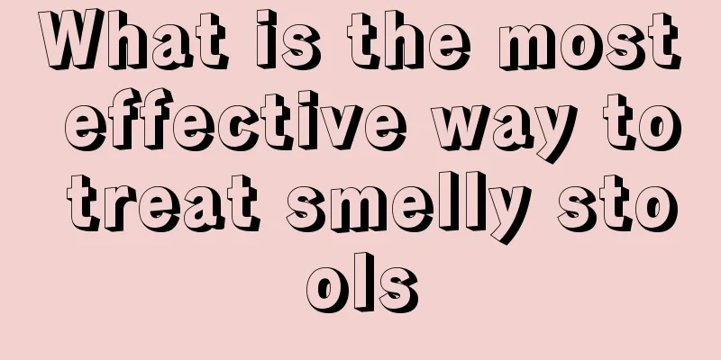 What is the most effective way to treat smelly stools