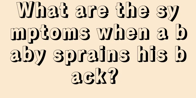 What are the symptoms when a baby sprains his back? 
