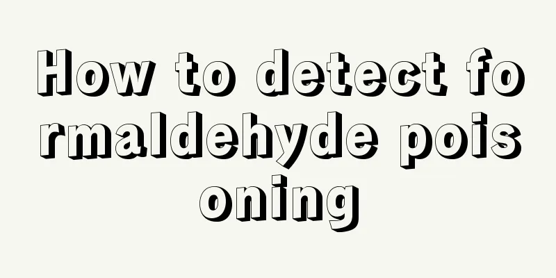 How to detect formaldehyde poisoning