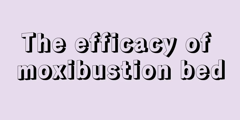 The efficacy of moxibustion bed