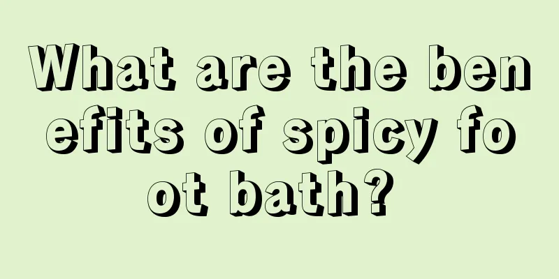 What are the benefits of spicy foot bath? 