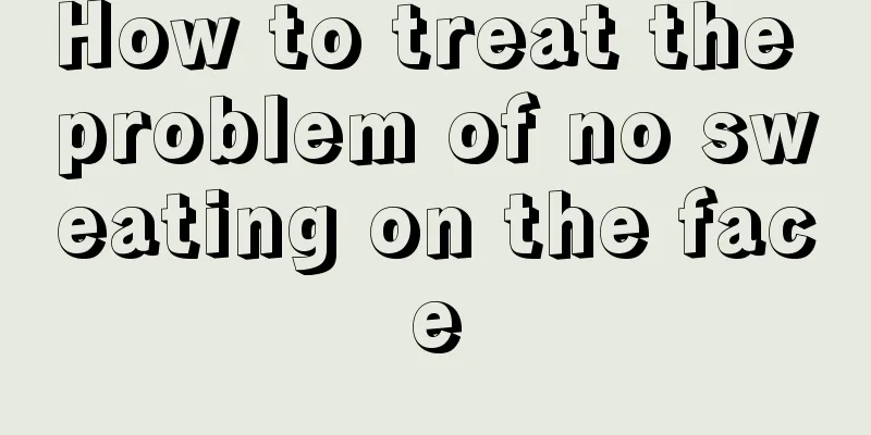 How to treat the problem of no sweating on the face
