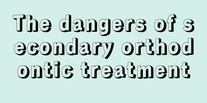 The dangers of secondary orthodontic treatment