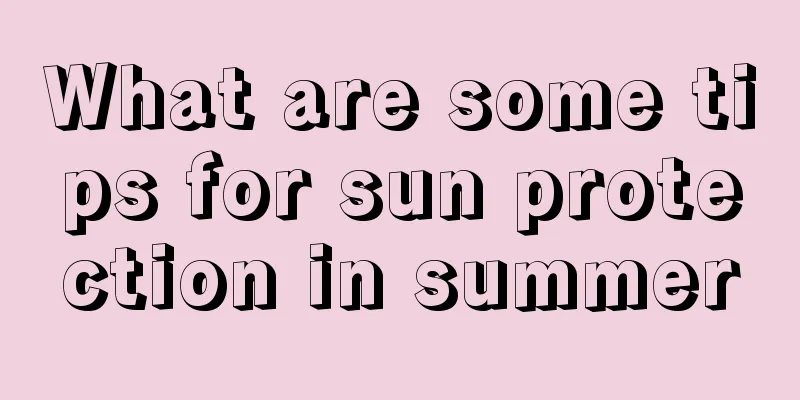 What are some tips for sun protection in summer