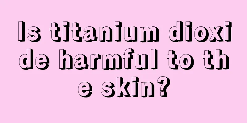 Is titanium dioxide harmful to the skin?