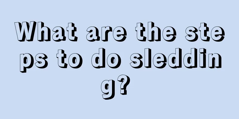 What are the steps to do sledding? 