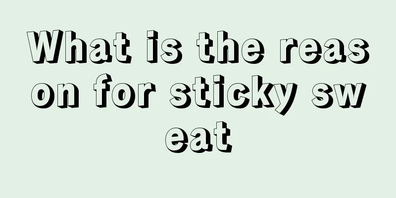 What is the reason for sticky sweat