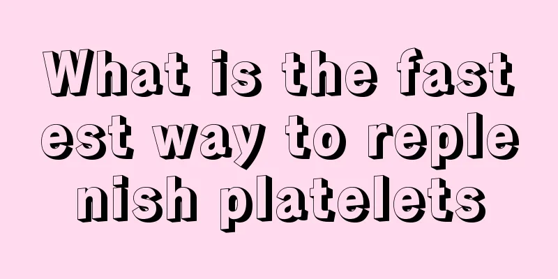 What is the fastest way to replenish platelets
