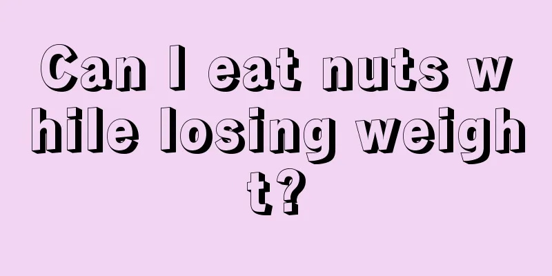 Can I eat nuts while losing weight?