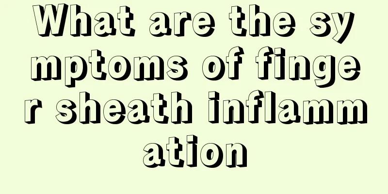 What are the symptoms of finger sheath inflammation