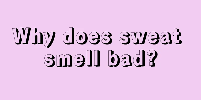 Why does sweat smell bad?
