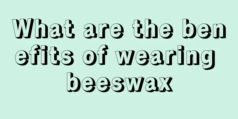 What are the benefits of wearing beeswax