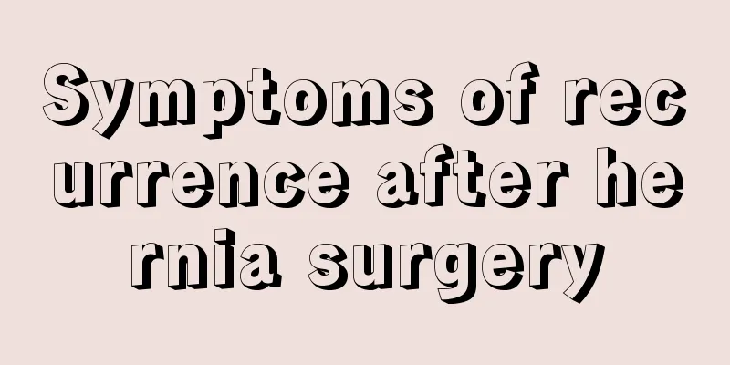 Symptoms of recurrence after hernia surgery