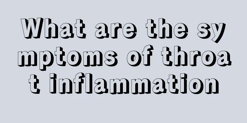 What are the symptoms of throat inflammation