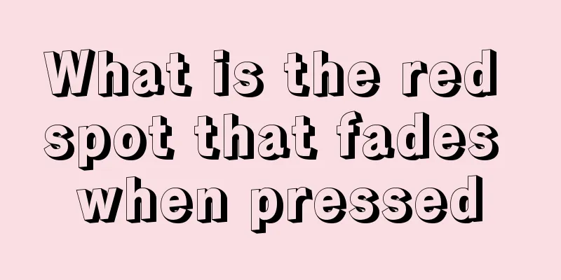 What is the red spot that fades when pressed