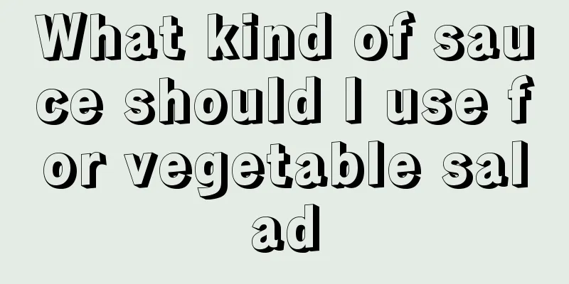 What kind of sauce should I use for vegetable salad