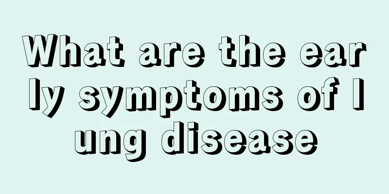 What are the early symptoms of lung disease