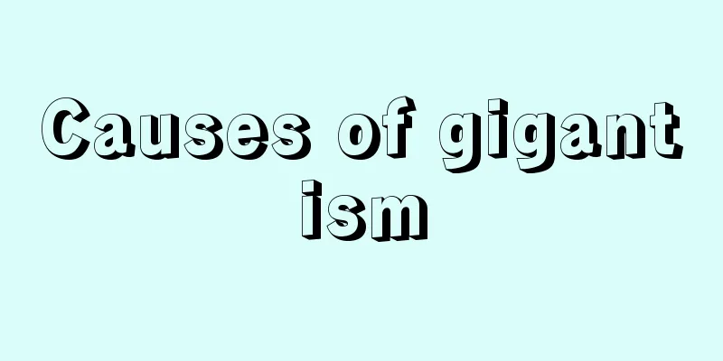 Causes of gigantism
