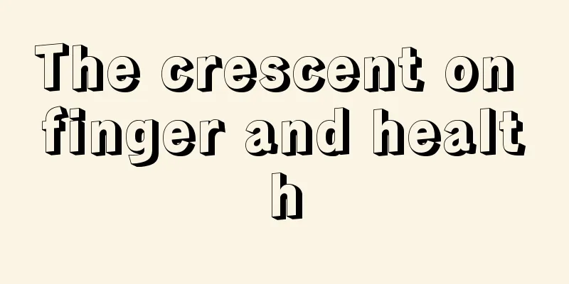 The crescent on finger and health