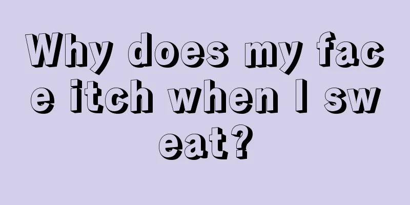 Why does my face itch when I sweat?