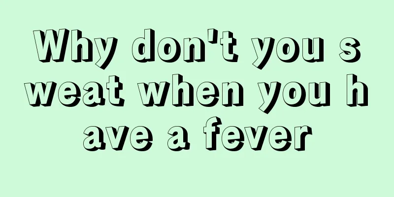 Why don't you sweat when you have a fever