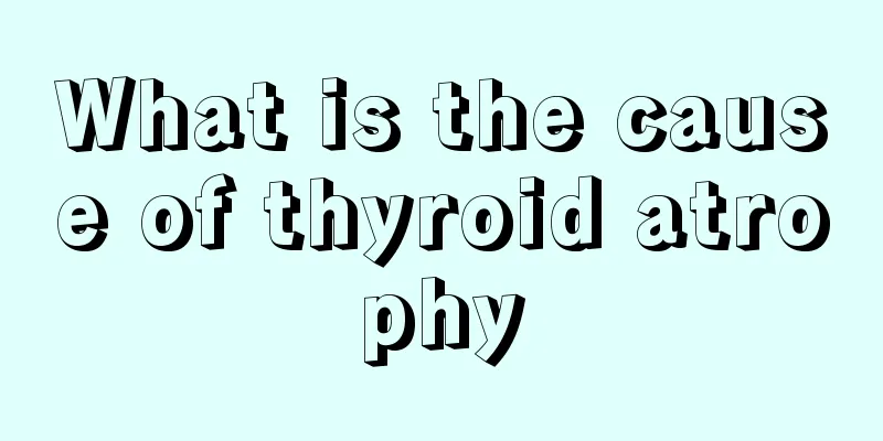 What is the cause of thyroid atrophy