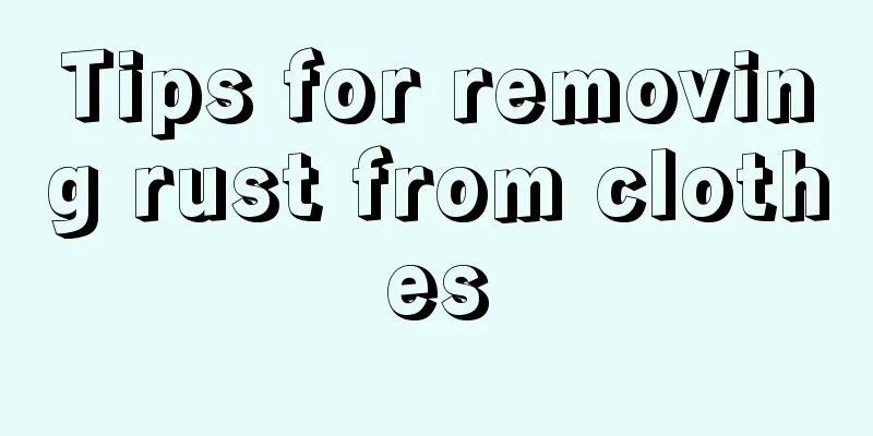 Tips for removing rust from clothes